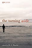 The Turning Aside: The Kingdom Poets Book of Contemporary Christian Poetry (Poiema Poetry)