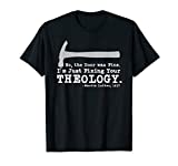 Fixing Your Theology Lutheran calvinist Luther Christianity T-Shirt