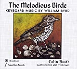 The Melodious Birde: Keyboard Music by William Byrd