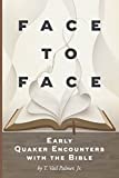 Face to Face: Early Quaker Encounters with the Bible