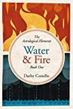 Water and Fire: The Astrological Elements Book 1