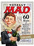 Totally MAD: 60 Years of Humor, Satire, Stupidity and Stupidity