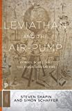 Leviathan and the Air-Pump: Hobbes, Boyle, and the Experimental Life (Princeton Classics Book 32)