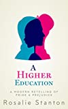 A Higher Education: A Modern Retelling of Pride & Prejudice