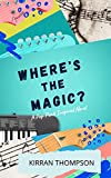 Where's The Magic?: A Pop-Punk Inspired Novel