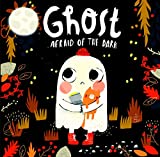 Ghost Afraid of the Dark-With Glow-in-the-Dark Cover-Follow a Shy Little Ghost as he Discovers how to be Brave
