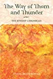 The Way of Thorn and Thunder: The Kynship Chronicles