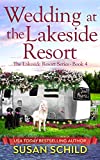 Wedding at the Lakeside Resort: The Lakeside Resort Series Book 4