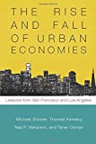 The Rise and Fall of Urban Economies: Lessons from San Francisco and Los Angeles (Innovation and Technology in the World Economy)