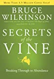 Secrets of the Vine: Breaking Through to Abundance (Breakthrough Series Book 2)