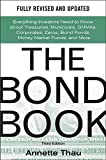 The Bond Book, Third Edition: Everything Investors Need to Know About Treasuries, Municipals, GNMAs, Corporates, Zeros, Bond Funds, Money Market Funds, and More