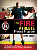The Fire Athlete Fitness Program