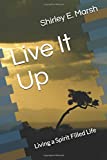 Live It Up: Living a Spirit Filled Life