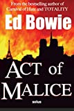 Act of Malice: a fast-paced Historical Thriller from the author of Carnival of Hate and Totality (The Guy Wolfe Liberation Trilogy)