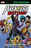 Avengers West Coast Epic Collection: How the West Was Won