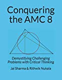 Conquering the AMC 8: Demystifying Challenging Problems with Critical Thinking