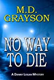 No Way to Die (Danny Logan Mystery #2)