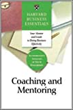 Coaching and Mentoring: How to Develop Top Talent and Achieve Stronger Performance (Harvard Business Essentials)