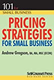 Pricing Strategies for Small Business (101 for Small Business Series)