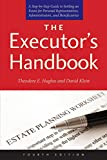The Executor's Handbook: A Step-by-Step Guide to Settling an Estate for Personal Representatives, Administrators, and Beneficiaries, Fourth Edition