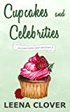 Cupcakes and Celebrities: A Cozy Murder Mystery (Pelican Cove Cozy Mystery Series Book 2)