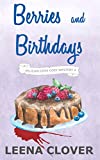 Berries and Birthdays: A Cozy Murder Mystery (Pelican Cove Cozy Mystery Series Book 3)