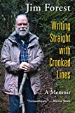Writing Straight with Crooked Lines: A Memoir