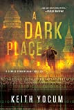 A Dark Place (A Dennis Cunningham thriller Book 2)