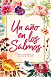 Un año en los Salmos: 365 devocionales para animar tu vida (Spanish Edition)