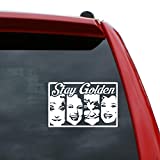 Black Heart Decals & More The Golden Girls - Stay Golden Vinyl Decal Sticker | Color: White | 6" x 3.9"
