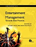 Entertainment Management: Towards Best Practice (CABI Tourism Texts)