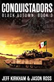 Conquistadors: Black Autumn series Book 3 (The Black Autumn Series)