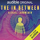 The In Between: A Novel
