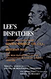 Lee's Dispatches: Unpublished Letters of General Robert E. Lee, C.S.A., to Jefferson Davis and the War Department of the Confederate States of America, 1862-65