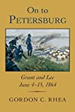 On to Petersburg: Grant and Lee, June 4–15, 1864