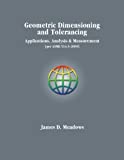 Geometric Dimensioning and Tolerancing-Applications, Analysis & Measurement [per ASME Y14.5-2009]