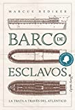Barco de esclavos: La trata a través del Atlántico (Ensayo) (Spanish Edition)
