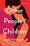 Other People's Children: A Novel