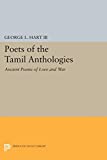 Poets of the Tamil Anthologies: Ancient Poems of Love and War (Princeton Library of Asian Translations, 128)