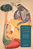 Poems of Love and War: From the Eight Anthologies and the Ten Long Poems of Classical Tamil (Translations from the Asian Classics)