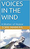 VOICES IN THE WIND: A Matter of Honor