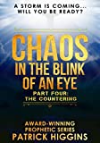 Chaos In The Blink Of An Eye Part Four: The Countering