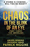 Chaos In The Blink Of An Eye: Part Three: The Unveiling