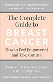 The Complete Guide to Breast Cancer: How to Feel Empowered and Take Control