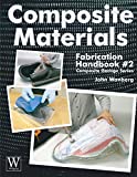 Composite Materials: Fabrication Handbook #2 (Composite Garage Series)