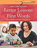 Letter Lessons and First Words: Phonics Foundations That Work (The Research-informed Classroom)