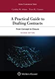 A Practical Guide to Drafting Contracts: From Concept to Closure (Aspen Coursebook Series)