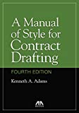 A Manual of Style for Contract Drafting