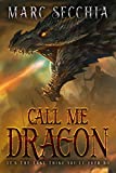 Call me Dragon (Dragon Fires Rising Book 1)