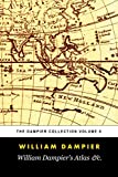 William Dampier's Atlas &c. (Tomes Maritime): The Dampier Collection, Volume 8